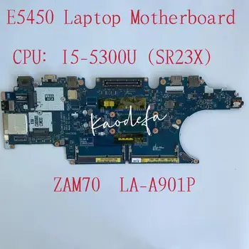 Dell Latitude E5450 Laptop Anakart I5-5300U CPU CN-0C7K68 C7K68 ZAM70 LA-A901P DDR3L Anakart  10
