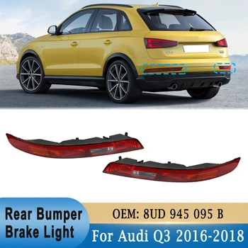 Araba Arka Tampon Kuyruk İşık Dönüş fren sinyal ışığı için LED ampul ile Audi Q3 2016-2018 Arka Sinyal Lambası 8UD945095B 8UD945096B  10
