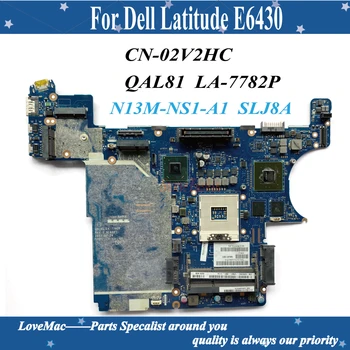 Yüksek Kaliteli CN-02V2HC Dell Latitude E6430 Laptop Anakart QAL81 LA-7782P N13M-NS1-A1 SLJ8A DDR3 %100 % test edilmiş  5