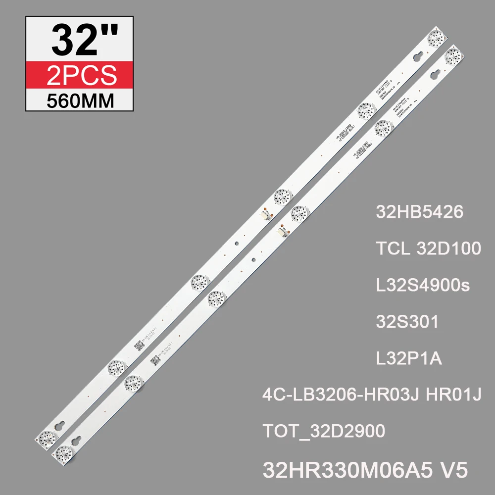 Yeni 2 adet / takım 6LED (6 V) 560mm LED arka ışık şeridi için L32P1A 4C-LB3206-HR03J HR01J 32D2900 32HR330M06A5
